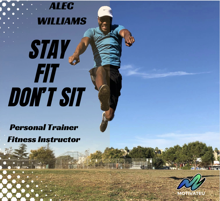 Image of fitness trainer Alec Williams completing a mid-air jump with grass, a field, and a fence behind him. Text reads: Alec Williams, Stay Fit Don't Sit, Personal Trainer, Fitness Instructor, MotivateU