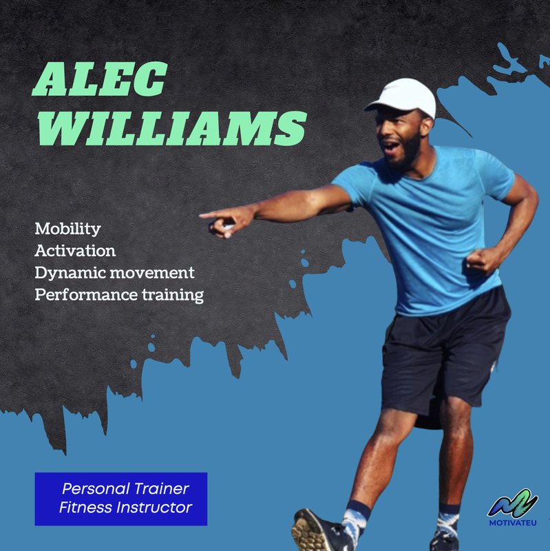 Image of fitness trainer Alec Williams pointing to text, which reads: Alec Williams, Mobility, Activation, Dynamic Movement, Performance training, Personal trainer, fitness instructorMotivateU