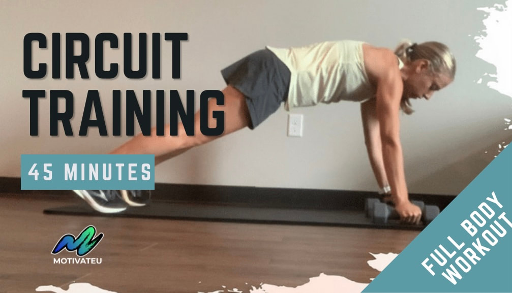 Picture of female fitness instructor, Bethany Tapp in a plank position with dumbbells, on a mat; text reads: Circuit Training, 45 minutes, MotivateU, Full Body Workout 