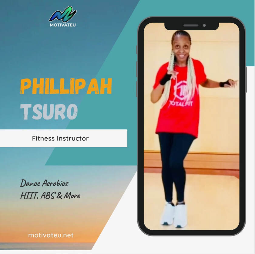 Picture of a woman on a cell phone in a dance position. Text reads: Phillipah Tsuro, Fitness instructor, dance aerobics, HIIT, abs, & more; motivateu.net