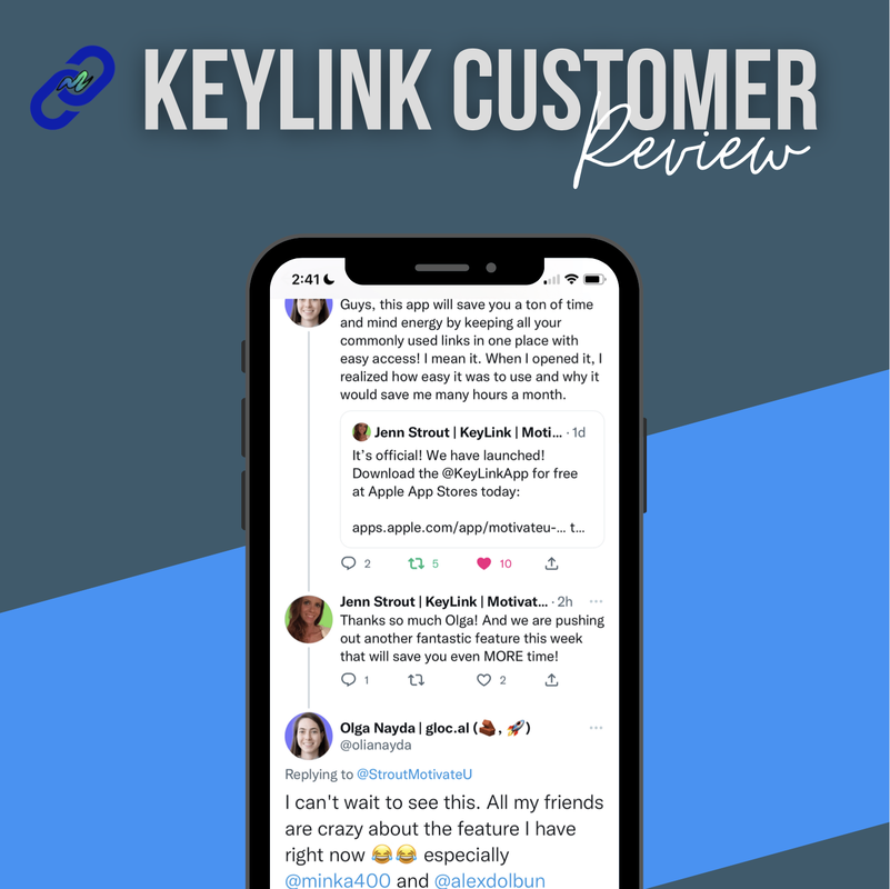 Image of a customer review of KeyLink App with the following text: Guys, this app will save you a ton of time and mind energy by keeping all your commonly used links in one place with easy access! I mean it. When I opened it, I realized how easy it was to use and why it would save me many hours a month. - Olga Nayda