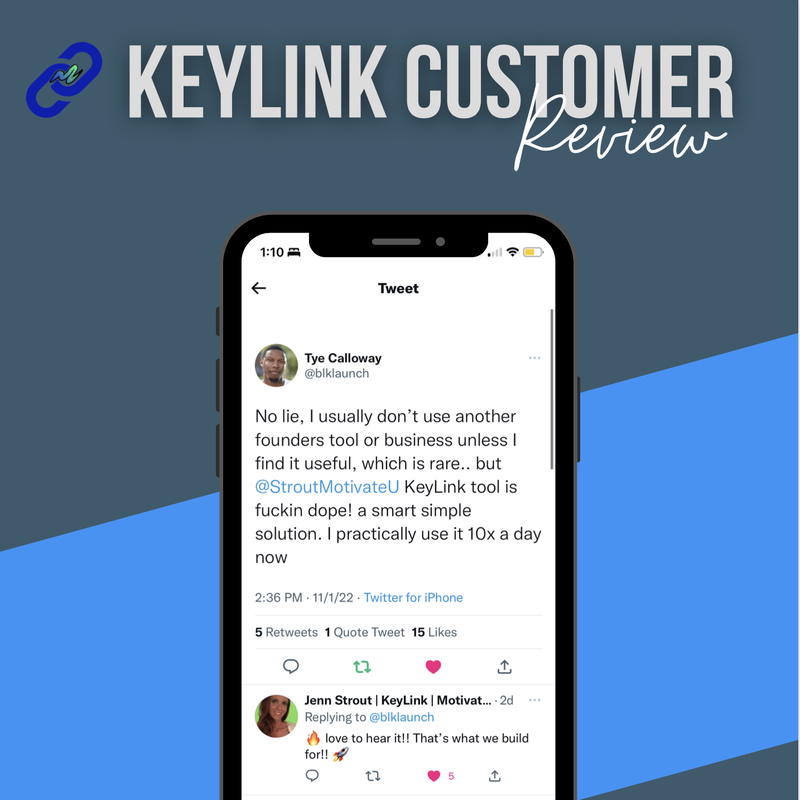 Image of a customer review of KeyLink App with the following text: No lie, I usually don't use another founders tool or business unless I find it useful, which is rare...but MotivateU's KeyLinke too is fuckin dope! a smart simple solution. I practically use it 10x a day now - Tye CallowayPicture