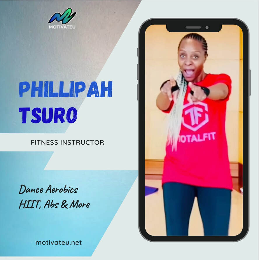 Picture of a woman on a cell phone in a dance position. Text reads: Phillipah Tsuro, Fitness instructor, dance aerobics, HIIT, abs, & more; motivateu.net