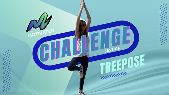 Picture of a female yoga instructor in tree pose position with the following text: MotivateU Challenge Session Treepose